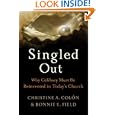 Singled Out: Why Celibacy Must Be Reinvented in Today's Church by Christine Colón and Bonnie Field