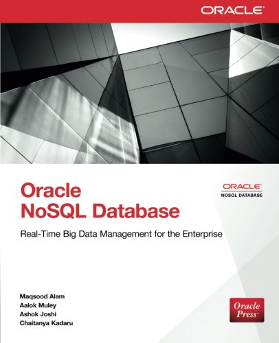 Oracle NoSQL Database: Real-Time Big Data Management for the Enterprise