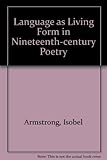 Language as living form in nineteenth-century poetry