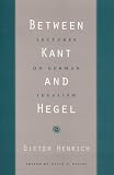 Between Kant and Hegel: Lectures on German Idealism
