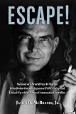 Escape!: Memoir of a World War II Marine Who Broke Out of a Japanese Pow Camp and Linked Up With Chinese Communist Guerrillas