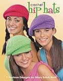 LEISURE ARTS-HIP HATS TO CROCHET