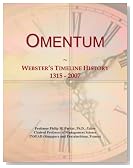Omentum: Webster's Timeline History, 1315 - 2007
