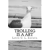trolling is a art