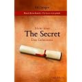 Mehr �ber The Secret - Das Geheimnis: Rhonda Byrnes Bestseller "The Secret" weitergedacht