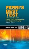 Ferris Best Test: A Practical Guide to Laboratory Medicine and Diagnostic Imaging, 2e (Ferris Medical Solutions)