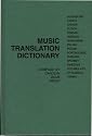 Music Translation Dictionary: An English, Czech, Danish, Dutch, French, German, Hungarian, Italian, Polish, Portuguese, Russian, Spanish, Swedish Vocabulary of Musical Terms