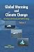 Global Warming and Climate Change (2 Vols.): Ten Years after Kyoto and Still Counting