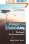 Dangerous Undertaking: The Search for Transformation