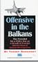 Offensive in the Balkans: Potential for a Wider War as a Result of Foreign Intervention in Bosnia-Herzegovina