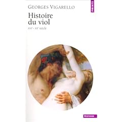 Histoire du viol du XVIe au XXe si�cle