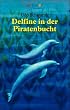 Delfine in der Piratenbucht