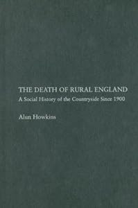 Image of The Death of Rural England: A Social History of the Countryside Since 1900