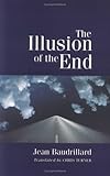 The illusion of the end