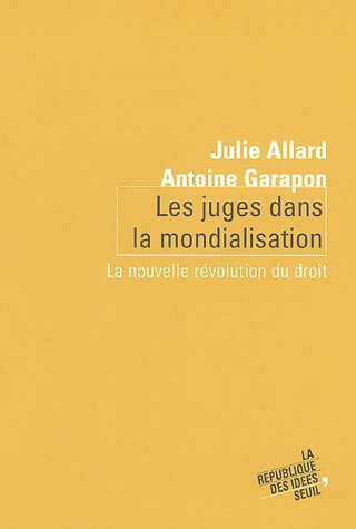 Les juges dans la mondialisation : La nouvelle r�volution du droit