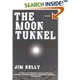 The Moon Tunnel (Journalist Philip Dryden) by Jim Kelly