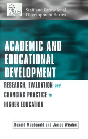 Academic and Educational Development: Research, Evaluation and Changing Practice in Higher Education (SEDA Series)