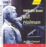 Bill Holman Jazz in Concert