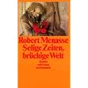 Selige Zeiten, br�chige Welt: Roman (suhrkamp taschenbuch)