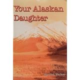 Your Alaskan Daughter