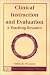 Clinical Instruction and Evaluation: A Teaching Resource (National League for Nursing Series (All Nln Titles)