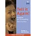 Tell it Again ! : Enseigner par le Storytelling Th�orie et pratique