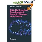 Click here to buy DNA Methylation: Development, Genetic Disease and Cancer (Current Topics in... by Walter Doerfler and P. Böhm.