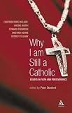 Review Continuum International Publishing Group Ltd.  / Why I Am Still a Catholic