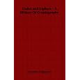 Codes and Ciphers - A History Of Cryptography
