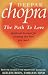 The Path to Love: Spiritual Lessons for Creating the Love You Need