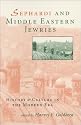 Sephardi and Middle Eastern Jewries: History and Culture in the Modern Era (History & Culture in the Modern Era)