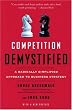 Competition Demystified: A Radically Simplified Approach to Business Strategy