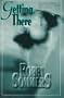 Getting There: A Novel