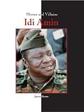 Heroes & Villains - Idi Amin