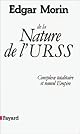 De la nature de l'U.R.S.S: Complexe totalitaire et nouvel empire