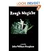Rough Magicke