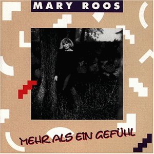 Mary Roos - Mehr Als ein Gef&uuml;hl - Zortam Music