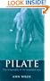 PILATE - The Biography of an Invented Man