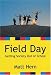 Book Field Day: Getting Society Out of School