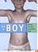 It's a Boy: Women Writers on Raising Sons