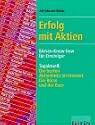 Erfolg mit Aktien. B&ouml;rsen- Know-how f&uuml;r Einsteiger.