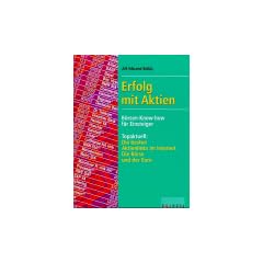 Erfolg mit Aktien. B�rsen- Know-how f�r Einsteiger.