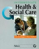 GNVQ Health and Social Care: Intermediate