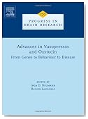 Advances in Vasopressin and Oxytocin - From Genes to Behaviour to Disease, Volume 170 (Progress in Brain Research)