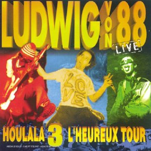 Ludwig Von 88 - Houlala 3 l