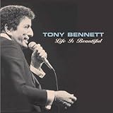 Review Tony Bennett  / Life Is Beautiful