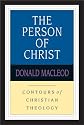 The Person of Christ (Contours of Christian Theology)
