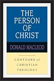 The Person of Christ (Contours of Christian Theology)