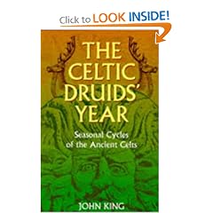 The Celtic Druids' Year: Seasonal Cycles of the Ancient Celts