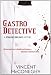 Gastro Detective: A Frank Bruno Novel Gastro Detective: A Frank Bruno Novel